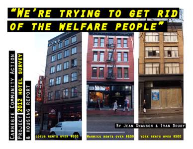 Carnegie Community Action Project 2012 hotel survey & housing report “We’re trying to get rid of the welfare people”