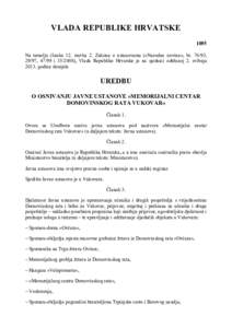 VLADA REPUBLIKE HRVATSKE 1095 Na  temelju  članka  12.  stavka  2.  Zakona  o  ustanovama  (»Narodne  novine«,  br.  76/93, 29/97,  47/99  i  ),  Vlada  Republike  Hrvatske  je  na  sjedn