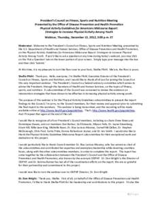 President’s Council on Fitness, Sports & Nutrition Meeting on the Physical Activity Guidelines for Americans Midcourse Report: Strategies to Increase Physical Activity Among Youth