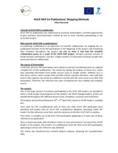 ALICE RAP Co-Publications’ Mapping Methods Jillian Reynolds Concept of ALICE RAP co-publication ALICE RAP Co-publications are understood as any book, book chapter, scientific paper/article or grey literature document/r