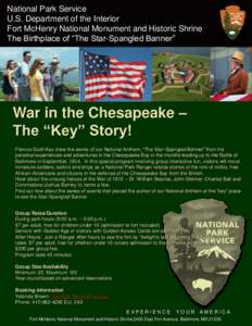National Park Service U.S. Department of the Interior Fort McHenry National Monument and Historic Shrine The Birthplace of “The Star-Spangled Banner”  War in the Chesapeake –