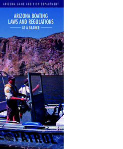 ARIZONA GAME AND FISH DEPARTMENT  ARIZONA BOATING LAWS AND REGULATIONS AT A GLANCE