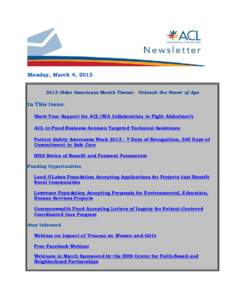 Monday, March 4, [removed]Older Americans Month Theme: Unleash the Power of Age In This Issue: Show Your Support for ACL/NIA Collaboration to Fight Alzheimer’s ACL to Fund Business Acumen Targeted Technical Assistance