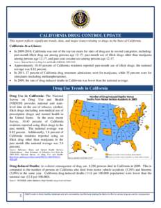 CALIFORNIA DRUG CONTROL UPDATE This report reflects significant trends, data, and major issues relating to drugs in the State of California. California At-a-Glance: •  •