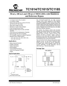 TC1014/TC1015/TC1185 50 mA, 100 mA and 150 mA CMOS LDOs with Shutdown and Reference Bypass Features:  General Description