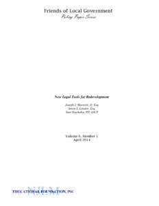 Friends of Local Government  Policy Paper Series New Legal Tools for Redevelopment Joseph J. Maraziti, Jr. Esq