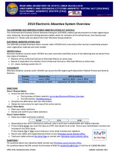 2014 Electronic Absentee System Overview The UNIFORMED AND ABSENTEE CITIZENS ABSENTEE VOTING ACT (UOCAVA) The Uniformed and Overseas Citizens Absentee Voting Act (UOCAVA) created special provisions to make registering to