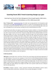 iLearning Forum 2015: French eLearning changes up a gear iLearning Forum Paris & the Talent Management Show brought together 4500 visitors, 100 speakers et 90 exhibitors on 27th et 28th January 2015 Paris, 1st February 2