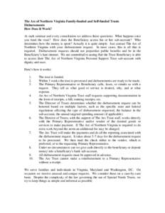 The Arc of Northern Virginia Family-funded and Self-funded Trusts Disbursements How Does It Work? At each seminar and every consultation we address these questions: What happens once you fund the trust? How does the Bene