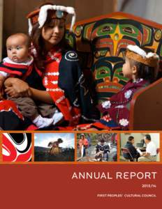 annual reportFIRST PEOPLES’ CULTURAL COUNCIL For more information about this document, contact: Tracey Herbert, Executive Director