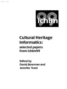 Cultural Heritage Informatics: selected papers from ichim99 Edited by