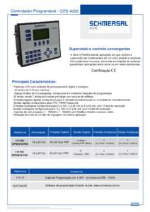 Controlador Programável - CPSSupervisão e controle convergentes A Série CPS4000 atende aplicações em que controle e supervisão são fundamentais em um único produto e ambiente. Com poderosos recursos, entre