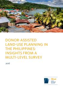 DONOR-ASSISTED LAND-USE PLANNING IN THE PHILIPPINES: INSIGHTS FROM A MULTI-LEVEL SURVEY 2016