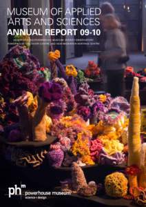 MUSEUM OF APPLIED ARTS AND SCIENCES ANNUAL REPORT[removed]INCORPORATING POWERHOUSE MUSEUM, SYDNEY OBSERVATORY, POWERHOUSE DISCOVERY CENTRE AND NSW MIGRATION HERITAGE CENTRE