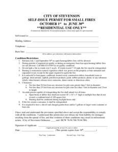 CITY OF STEVENSON SELF-ISSUE PERMIT FOR SMALL FIRES OCTOBER 1st to JUNE 30th **RESIDENTIAL USE ONLY** (Commercial, Industrial & Governmental property owners must apply for special permit)