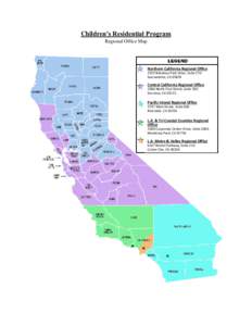 Children’s Residential Program Regional Office Map Northern California Regional Office 2525 Natomas Park Drive, Suite 270 Sacramento, CA 95833