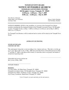 TONOPAH TOWN BOARD  NOTICE OF POSSIBLE QUORUM TONOPAH CONVENTION CENTER 301 Brougher Avenue, Tonopah, NV[removed]:00 p.m. – 6:00 p.m. – May 7, 2009