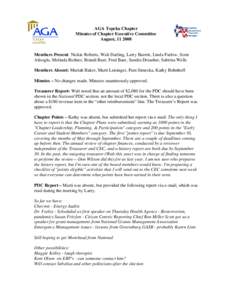 AGA Topeka Chapter Minutes of Chapter Executive Committee August, [removed]Members Present: Nickie Roberts, Walt Darling, Larry Barrett, Linda Farlow, Scott Alisoglu, Melinda Richter, Brandi Baer, Fred Baer, Sandra Dreash