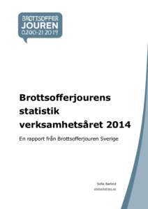 Brottsofferjourens statistik verksamhetsåret 2014 En rapport från Brottsofferjouren Sverige  Sofia Barlind