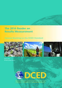 The 2016 Reader on Results Measurement Current thinking on the DCED Standard March 2016 Edited by Adam Kessler