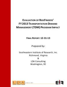 RideFinders – FY 2013 TDM Program Impact Report  EVALUATION OF RIDEFINDERS’ FY 2013 TRANSPORTATION DEMAND MANAGEMENT (TDM) PROGRAM IMPACT