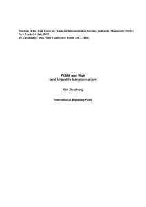 Meeting of the Task Force on Financial Intermediation Services Indirectly Measured (FISIM) New York, 5-6 July 2011 DC2 Building – 16th Floor Conference Room (DC2[removed]FISIM and Risk (and Liquidity transformation)