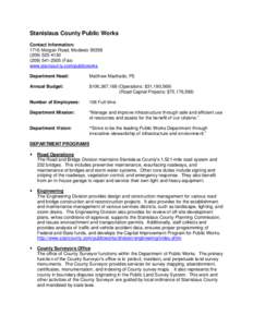 Stanislaus County Public Works Contact Information: 1716 Morgan Road, Modesto[removed][removed]2505 (Fax) www.stancounty.com/publicworks