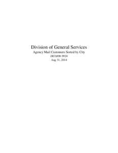 Division of General Services Agency Mail Customers Sorted by City[removed]Aug 31, 2014  ABBEVILLE/EMPLOYMENT & WORKFORCE, 353 HWY 28 BYPASS