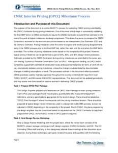 CMGC Interim Pricing Milestones (OPCC) Process, Rev. Nov[removed]CMGC Interim Pricing (OPCC) Milestone Process Introduction and Purpose of this Document The purpose of this document is to outline MnDOT’s process for val