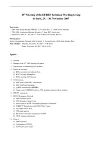 1  45th Meeting of the EUREF Technical Working Group in Paris, 29. – 30. November 2007 Next events: – TWG 2008 Spring Meeting: Helsinki, [removed]whole day[removed]noon), Helsinki