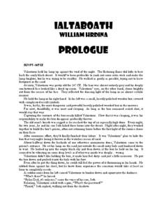 Ialtaboath William Hrdina Prologue Egypt- 167 CE Valentinus held his lamp up against the void of the night. The flickering flame did little to beat