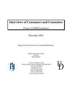 Interviews of Consumers and Counselors Project CLIMB Evaluation December 2003 Prepared for the Division of Vocational Rehabilitation.