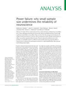 ANALYSIS Power failure: why small sample size undermines the reliability of neuroscience Katherine S. Button1,2, John P. A. Ioannidis3, Claire Mokrysz1, Brian A. Nosek4, Jonathan Flint5, Emma S. J. Robinson6 and Ma