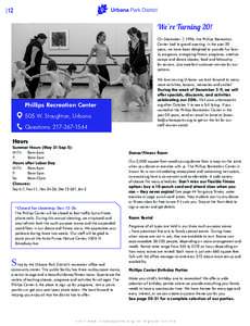 |  We’re Turning 20! On December 7, 1996, the Phillips Recreation Center had its grand opening. In the past 20 years, we have been delighted to provide fun family programs, energizing fitness programs, creative