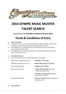 2014 GYMPIE MUSIC MUSTER TALENT SEARCH Supported by the Australian Institute of Country Music Terms & Conditions of Entry 1.
