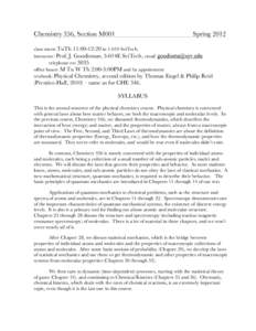 Chemistry 356, Section M001  Spring 2012 class meets TuTh 11:00-12:20 in[removed]SciTech. instructor: Prof. J. Goodisman, 3-014E SciTech, email [removed]