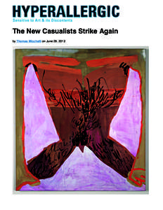 The New Casualists Strike Again by Thomas Micchelli on June 29, 2013 Sarah Faux, “Crawling Man” (Oil and spray paint on canvas, 42 x 38 inches (all images courtesy of Garis & Hahn) Two years ago, Sharon Butle