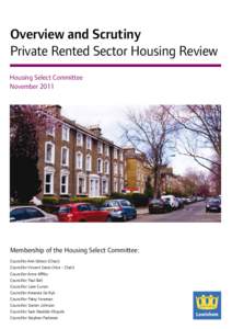 Overview and Scrutiny Private Rented Sector Housing Review Housing Select Committee November[removed]Membership of the Housing Select Committee: