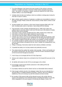 Regulations for Displaying Vehicles in the ICC 1. Your Event Manager must approve the exact location of the vehicle in advance. Vehicles on display must have a minimum of three metres separation from each other. Any near