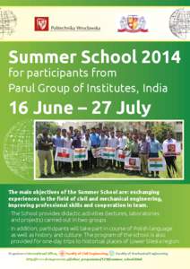 Summer School 2014 for participants from Parul Group of Institutes, India 16 June – 27 July