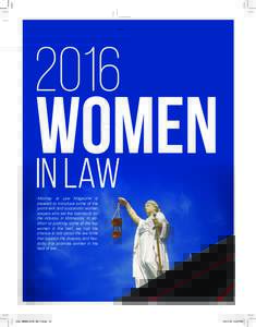 Attorney at Law Magazine is pleased to introduce some of the prominent and successful women lawyers who set the standards for the industry in Minnesota. In addition to proﬁling some of the top women in the ﬁeld, we h