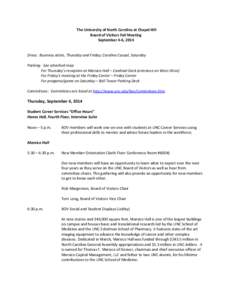 The University of North Carolina at Chapel Hill Board of Visitors Fall Meeting September 4-6, 2014 Dress: Business attire, Thursday and Friday; Carolina Casual, Saturday Parking: See attached map