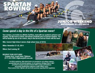Come spend a day in the life of a Spartan rower! Tour campus, see inside our athletic facilities, meet with our academic advisors and coaches, see the team in action, and attend a football game in Spartan Stadium. You wi