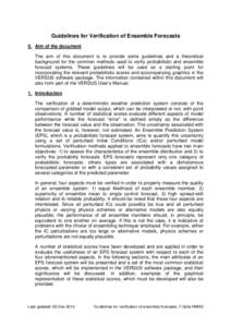 Guidelines for Verification of Ensemble Forecasts 0. Aim of the document The aim of this document is to provide some guidelines and a theoretical