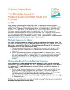 Children’s Defense Fund  The Affordable Care Act’s Medicaid Expansion Helps Adults and Children July 2015