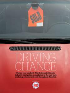 SPECIAL ADVERTISING SECTION  Driving Change  Fasten your seatbelt. The shakeup in the auto