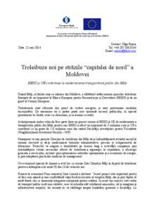 Acest proiect este finanțat de Uniunea Europeană Implementat de Banca Europeană pentru Reconstrucție și Dezvoltare (BERD) Data: 22 mai[removed]Contact: Olga Roșca