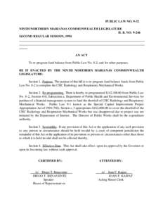 PUBLIC LAW NO[removed]NINTH NORTHERN MARIANAS COMMONWEALTH LEGISLATURE H. B. NO[removed]SECOND REGULAR SESSION, 1994  AN ACT