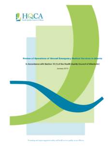 Review of Operations of Ground Emergency Medical Services in Alberta In Accordance with Section[removed]of the Health Quality Council of Alberta Act January 2013 Promoting and improving patient safety and health service q