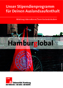 Unser Stipendienpr gramm für Deinen Auslandsaufenthalt Abteilung Internationes/Team Auslandsstudium Hamburglobal